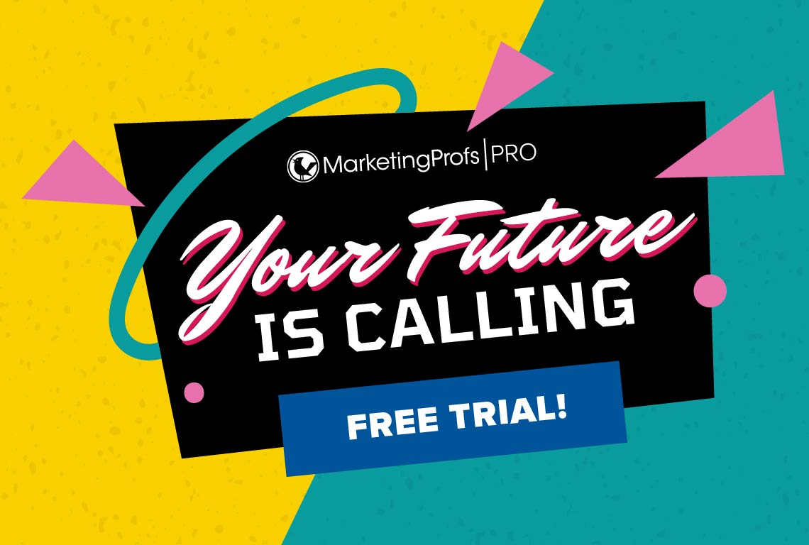Your Future is Calling! | MarketingProfs PRO Membership January Sale